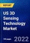 US 3D Sensing Technology Market (2022-2027) by Type, Technology, Connectivity, End User Industry, Competitive Analysis and the Impact of Covid-19 with Ansoff Analysis - Product Thumbnail Image