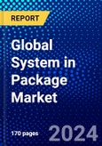 Global System in Package Market (2023-2028) Competitive Analysis, Impact of Covid-19 with Ansoff Analysis- Product Image