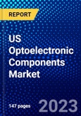 US Optoelectronic Components Market (2023-2028) by Components, Material, Applications, and Verticals, Competitive Analysis, Impact of Covid-19, Impact of Economic Slowdown & Impending Recession with Ansoff Analysis- Product Image