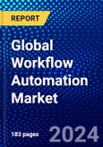 Global Workflow Automation Market (2022-2027) by Offering, Process, Operation, Deployment, Organization Size, Large Enterprises and SMES, Geography, Competitive Analysis and the Impact of Covid-19 with Ansoff Analysis- Product Image