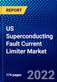 US Superconducting Fault Current Limiter Market (2022-2027) by Type, End-Users, Competitive Analysis and the Impact of Covid-19 with Ansoff Analysis- Product Image