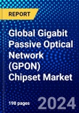 Global Gigabit Passive Optical Network (GPON) Chipset Market (2023-2028) Competitive Analysis, Impact of Covid-19, Impact of Economic Slowdown & Impending Recession, Ansoff Analysis- Product Image