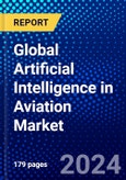 Global Artificial Intelligence in Aviation Market (2022-2027) by Offerings, Technology, Applications, Geography, Competitive Analysis and the Impact of Covid-19 with Ansoff Analysis- Product Image