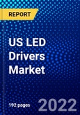 US LED Drivers Market (2022-2027) by Luminaire Type, Driving Method, Component, Channel Count, Control Feature, Wire and Wireless, Competitive Analysis and the Impact of Covid-19 with Ansoff Analysis- Product Image