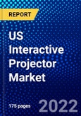 US Interactive Projector Market (2022-2027) by Technology, Projection Distance, Dimension, Resolution, Application, Competitive Analysis and the Impact of Covid-19 with Ansoff Analysis- Product Image