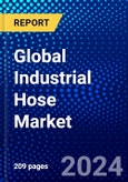 Global Industrial Hose Market (2023-2028) by Material, Media, Industry and Geography, Competitive Analysis, Impact of Covid-19, Impact of Economic Slowdown & Impending Recession with Ansoff Analysis- Product Image