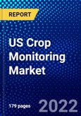 US Crop Monitoring Market (2022-2027) by Offering, Technology, Application, Farm Size, Competitive Analysis and the Impact of Covid-19 with Ansoff Analysis- Product Image