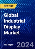 Global Industrial Display Market (2023-2028) by Type, Technology, Panel Size, Application, End-User, and Geography, Competitive Analysis, Impact of Covid-19, Impact of Economic Slowdown & Impending Recession with Ansoff Analysis- Product Image