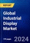 Global Industrial Display Market (2022-2027) by Type, Technology, Panel Size, Application, End-User, Geography, Competitive Analysis and the Impact of Covid-19 with Ansoff Analysis - Product Image