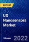 US Nanosensors Market (2022-2027) by Type, Application, Competitive Analysis and the Impact of Covid-19 with Ansoff Analysis - Product Thumbnail Image