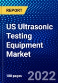 US Ultrasonic Testing Equipment Market (2022-2027) by Type, Equipment, Service, Competitive Analysis and the Impact of Covid-19 with Ansoff Analysis- Product Image