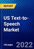 US Text-to-Speech Market (2022-2027) by Offering, Deployment Mode, Voice Type, Organization Size, Language, Vertical., Competitive Analysis and the Impact of Covid-19 with Ansoff Analysis- Product Image