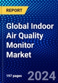 Global Indoor Air Quality Monitor Market (2023-2028) by Product, Pollutant Type, End-User, and Geography, Competitive Analysis, Impact of Covid-19, Impact of Economic Slowdown & Impending Recession with Ansoff Analysis- Product Image