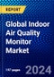 Global Indoor Air Quality Monitor Market (2023-2028) Competitive Analysis, Impact of Covid-19, Impact of Economic Slowdown & Impending Recession, Ansoff Analysis - Product Image