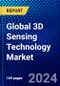 Global 3D Sensing Technology Market (2023-2028) Competitive Analysis, Impact of Covid-19 with Ansoff Analysis - Product Thumbnail Image