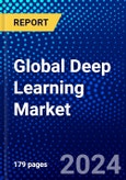 Global Deep Learning Market (2023-2028) by Offerings, Applications, End-Users, and Geography, Competitive Analysis, Impact of Covid-19, Impact of Economic Slowdown & Impending Recession with Ansoff Analysis- Product Image