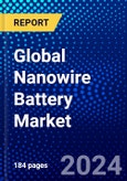 Global Nanowire Battery Market (2022-2027) by Components, Material, Industry, Geography, Competitive Analysis and the Impact of Covid-19 with Ansoff Analysis- Product Image