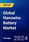 Global Nanowire Battery Market (2022-2027) by Components, Material, Industry, Geography, Competitive Analysis and the Impact of Covid-19 with Ansoff Analysis - Product Image