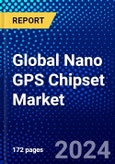Global Nano GPS Chipset Market (2022-2027) by Sensitivity, Application, Competitive Analysis and the Impact of Covid-19 with Ansoff Analysis- Product Image