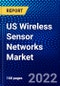 US Wireless Sensor Networks Market (2022-2027) by Sensor, Technology, Vertical., Competitive Analysis and the Impact of Covid-19 with Ansoff Analysis - Product Thumbnail Image