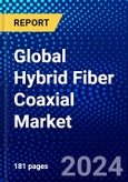 Global Hybrid Fiber Coaxial Market (2022-2027) by Technology, Component, Deployment, Application, Geography, Competitive Analysis and the Impact of Covid-19 with Ansoff Analysis- Product Image