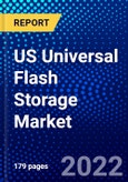 US Universal Flash Storage Market (2022-2027) by Configuration, Capacity, Application, End Use, Competitive Analysis and the Impact of Covid-19 with Ansoff Analysis- Product Image
