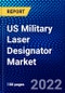 US Military Laser Designator Market (2022-2027) by Type, End-User, Competitive Analysis and the Impact of Covid-19 with Ansoff Analysis - Product Thumbnail Image