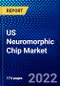 US Neuromorphic Chip Market (2022-2027) by Components, Technology, Application, Industry, Competitive Analysis and the Impact of Covid-19 with Ansoff Analysis - Product Image