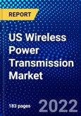 US Wireless Power Transmission Market (2022-2027) by Type, Technology, Application, Implementation, Competitive Analysis and the Impact of Covid-19 with Ansoff Analysis- Product Image