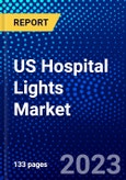 US Hospital Lights Market (2023-2028) by Product, Technology, and Applications, Competitive Analysis, Impact of Covid-19, Impact of Economic Slowdown & Impending Recession with Ansoff Analysis- Product Image