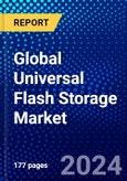 Global Universal Flash Storage Market (2023-2028) Competitive Analysis, Impact of Covid-19 with Ansoff Analysis- Product Image