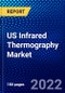 US Infrared Thermography Market (2022-2027) by Type, Component, Application, Building Type, Competitive Analysis and the Impact of Covid-19 with Ansoff Analysis - Product Thumbnail Image