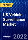 US Vehicle Surveillance Market (2022-2027) by Product, Vehicle Type, Competitive Analysis and the Impact of Covid-19 with Ansoff Analysis- Product Image
