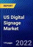 US Digital Signage Market (2022-2027) by Offerings, Product, Display Size, Installation Location, Applications, Competitive Analysis and the Impact of Covid-19 with Ansoff Analysis- Product Image