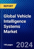 Global Vehicle Intelligence Systems Market (2023-2028) Competitive Analysis, Impact of Covid-19 with Ansoff Analysis- Product Image