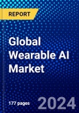 Global Wearable AI Market (2023-2028) Competitive Analysis, Impact of Covid-19 with Ansoff Analysis- Product Image