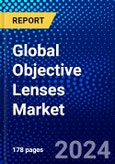 Global Objective Lenses Market (2022-2027) by Product Type, Application, End User, Geography, Competitive Analysis and the Impact of Covid-19 with Ansoff Analysis- Product Image