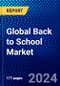 Global Back to School Market (2022-2027) by Product Type, Distribution Channel, Geography, Competitive Analysis and the Impact of Covid-19 with Ansoff Analysis - Product Image