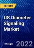US Diameter Signaling Market (2022-2027) by Offering, Hardware Type, Connectivity Technology, Competitive Analysis and the Impact of Covid-19 with Ansoff Analysis- Product Image