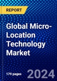 Global Micro-Location Technology Market (2023-2028) Competitive Analysis, Impact of Covid-19, Impact of Economic Slowdown & Impending Recession, Ansoff Analysis- Product Image