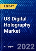 US Digital Holography Market (2022-2027) by Type, Techniques, Offering, Application, Competitive Analysis and the Impact of Covid-19 with Ansoff Analysis- Product Image