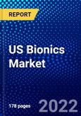 US Bionics Market (2022-2027) by Product, Technology, Fixation, Competitive Analysis and the Impact of Covid-19 with Ansoff Analysis- Product Image