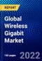 Global Wireless Gigabit Market (2022-2027) by Product, End Use, Protocol, Technology, Geography, Competitive Analysis and the Impact of Covid-19 with Ansoff Analysis - Product Thumbnail Image