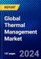 Global Thermal Management Market (2022-2027) by Material Type, Device, Service, End-Use Industry, Geography, Competitive Analysis and the Impact of Covid-19 with Ansoff Analysis - Product Image