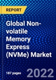 Global Non-volatile Memory Express (NVMe) Market (2022-2027) by Communication Standard, Deployment, Vertical, Geography, Competitive Analysis and the Impact of Covid-19 with Ansoff Analysis- Product Image