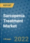 Sarcopenia Treatment Market Size Outlook to 2028 - Growth Opportunities, Sarcopenia Treatment Market Insights, Companies, Market share by Types, Applications, and Countries - Product Thumbnail Image