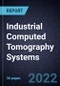 Industrial Computed Tomography Systems, 2022 - Product Thumbnail Image