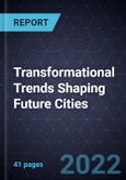 Transformational Trends Shaping Future Cities- Product Image