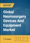 Global Neurosurgery Devices And Equipment Market Report 2022 - Product Image