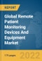 Global Remote Patient Monitoring Devices And Equipment Market Report 2022 - Product Image